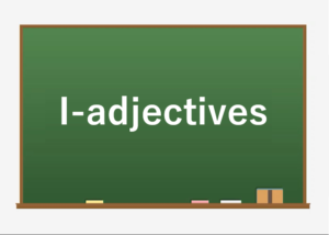 I-adjectives